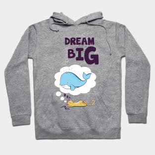 dream big Hoodie